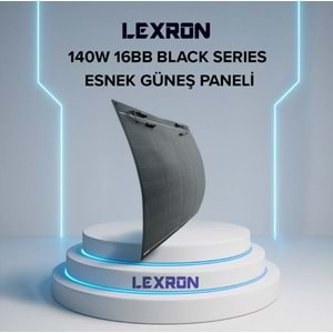 Lexron 16BB Black Series 140W Topcon Esnek Güneş Paneli
